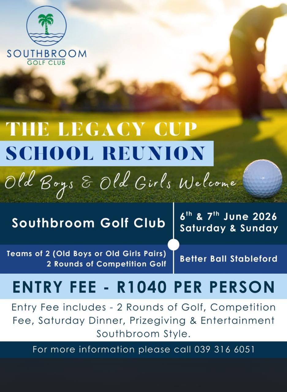 THE LEGACY CUP School Reunion 6th & 7th June 2026 Southbroom Golf Club